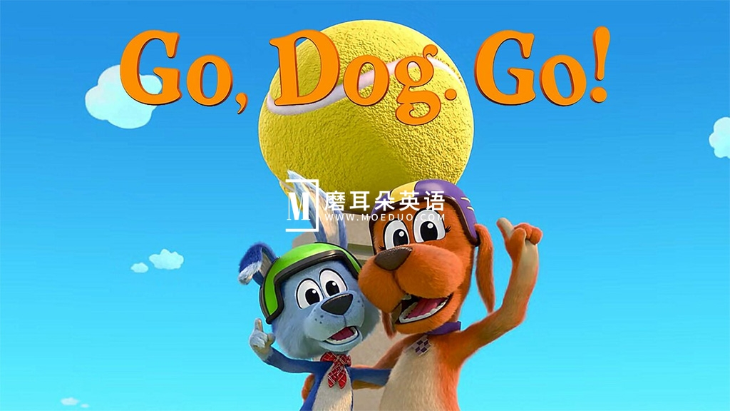 图片[1]-英文版《Go Dog Go! 奔跑吧!小狗》全1-3季共41集，1080P高清视频带英文字幕，百度网盘下载！-晨希少儿英语